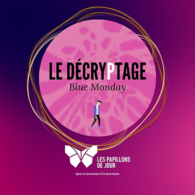 BLUE MONDAY. DÉCRYPTAGE DU MYTHE DU "JOUR LE PLUS TRISTE DE L'ANNÉE"