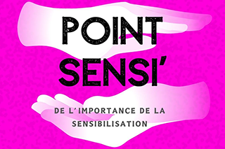 POINT SENSI' - De l'importance de la sensibilisation