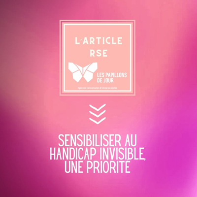 Sensibiliser au handicap invisible, une priorité