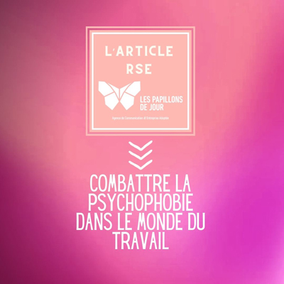 Combattre la psychophobie dans le monde du travail