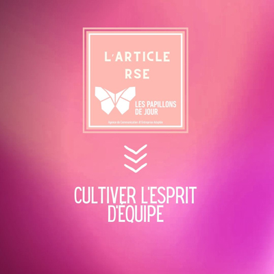 Cultiver l'esprit d'équipe