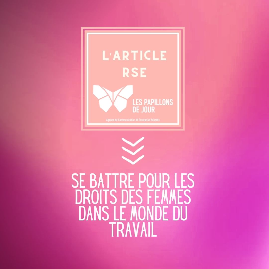 Se battre pour les droits des femmes dans le monde du travail